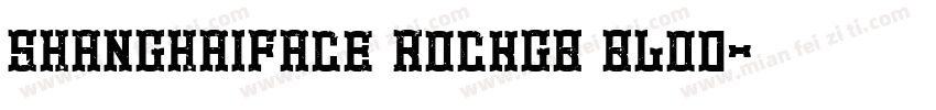 ShanghaiFace RockGB Blod字体转换